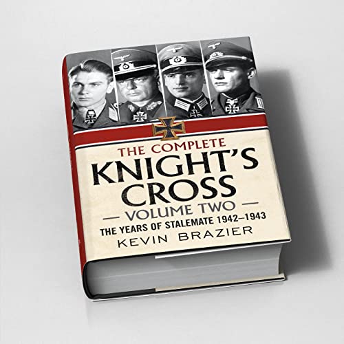 The Complete Knight's Cross : The Years of Stalemate 1942-1943 : 2