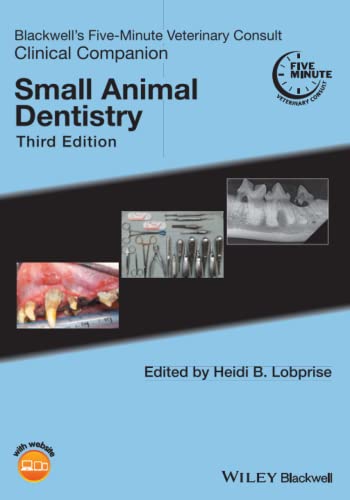 Blackwells Five-Minute Veterinary Consult Clinical Companion: Small Animal Dentistry