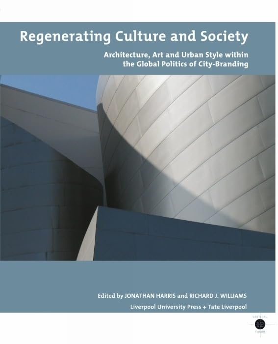 Regenerating Culture and Society: Architecture