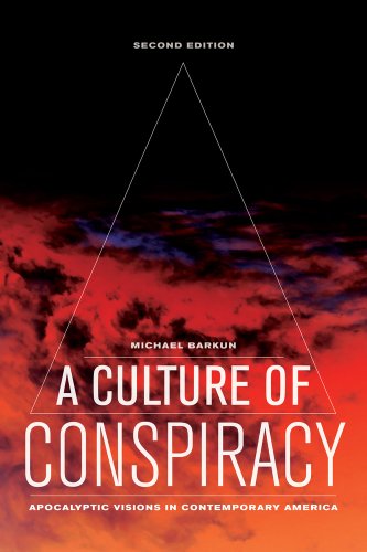 A Culture of Conspiracy: Apocalyptic Visions in Contemporary America (Comparative Studies in Religion & Society) (Comparative Studies in Religion and Society): 15