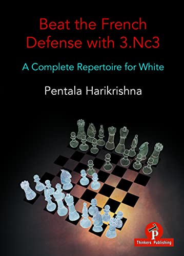 Beat the French Defense with 3.Nc3 : A Complete Repertoire for White
