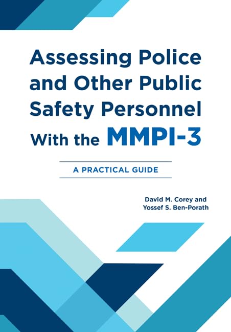 Assessing Police and Other Public Safety Personnel with the MMPI-3 : A Practical Guide