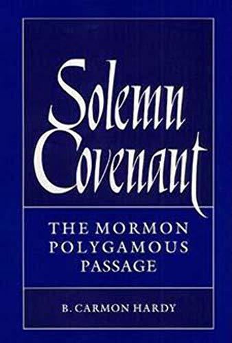 Solemn Covenant : THE MORMON POLYGAMOUS PASSAGE