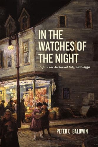 In the Watches of the Night: Life in the Nocturnal City