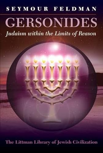 Gersonides : Judaism Within the Limits of Reason