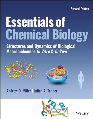 Essentials of Chemical Biology: Structures and Dyn amics of Biological Macromolecules In Vitro and In Vivo