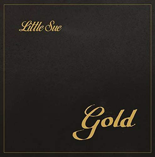 CD cover for Little Sue’s “Gold” album, black background with gold text.