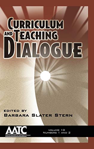 Curriculum and Teaching Dialogue Vol 10 Issues 1 & 2
