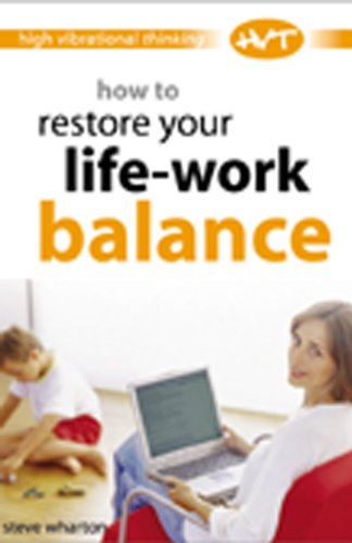 How to Restore Your Life-work Balance