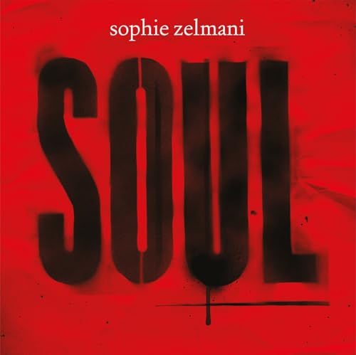 Album cover with the text Sophie Zelmani and the word Soul in black stencil.