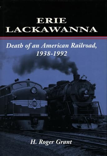 Erie Lackawanna: The Death of an American Railroad