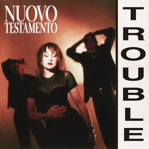 CD cover for Nuovo Testamento's "Trouble" featuring two figures in shadow.