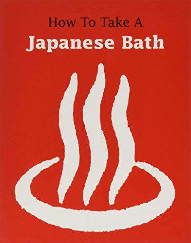 How to Take a Japanese Bath