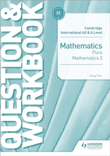 Cambridge International AS & A Level Mathematics Pure Mathematics 3 Question & W