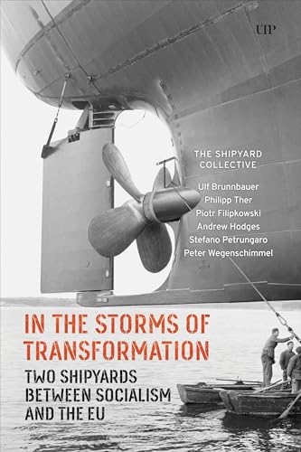 In the Storms of Transformation : Two Shipyards Between Socialism and the EU
