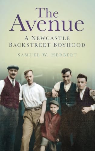 The Avenue : A Newcastle Backstreet Boyhood