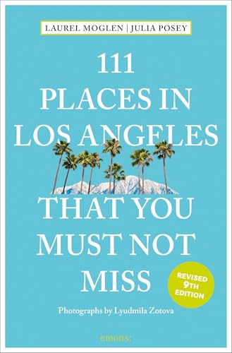 111 Places in Los Angeles That You Must Not Miss