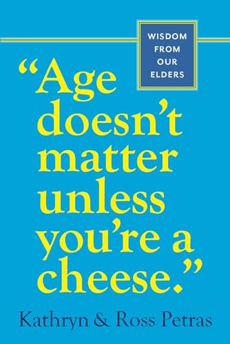 Age Doesn't Matter Unless You're a Cheese