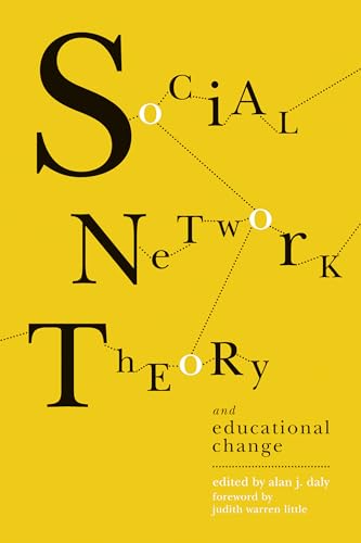 Social Network Theory and Educational Change