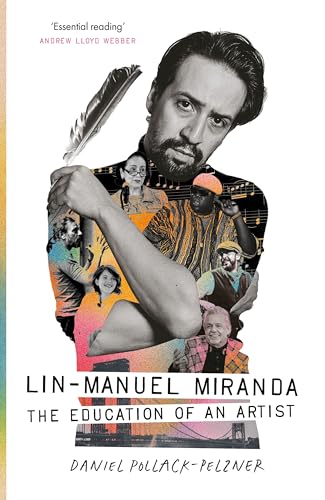 Lin-Manuel Miranda : The Education of an Artist