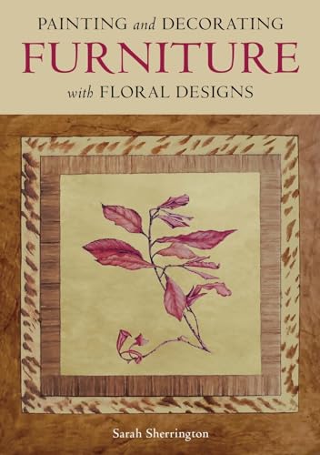 Painting and Decorating Furniture with Floral Designs