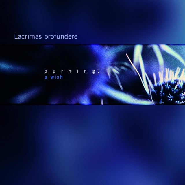 Album cover for Lacrimas Profundere - Burning: A Wish, featuring a flower.