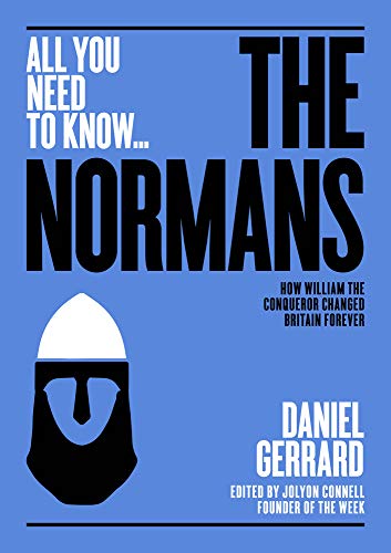 All You Need To Know … The Normans
