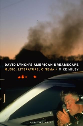 David Lynch’s American Dreamscape : Music, Literature, Cinema