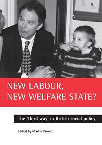 New Labour, new welfare state? : The 'third way' in British social policy