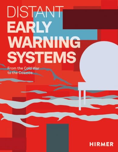 Distant Early Warning Systems : From the Cold War to the Cosmos