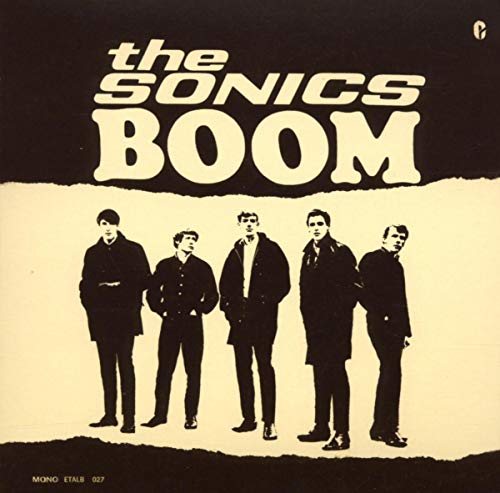 Black and white album cover for The Sonics’ “Boom” featuring a band photo.