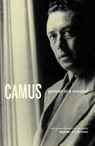 Camus: Portrait of a Moralist