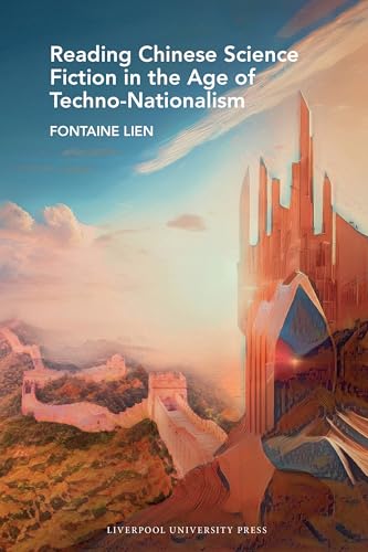 Reading Chinese Science Fiction in the Age of Techno-Nationalism : 86
