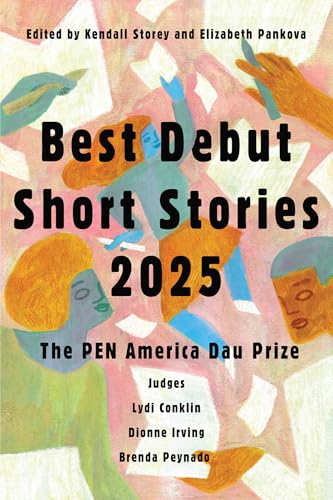 Best Debut Short Stories 2025 : The PEN America Dau Prize