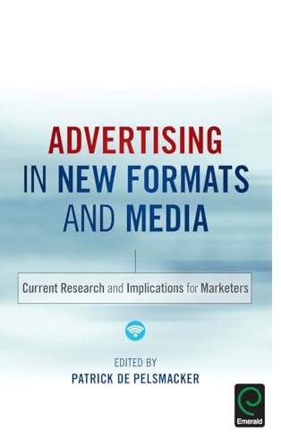 Advertising in New Formats and Media: Current Research and Implications for Marketers