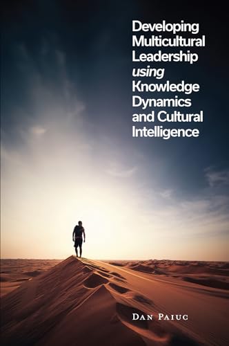 Developing Multicultural Leadership using Knowledge Dynamics and Cultural Intelligence