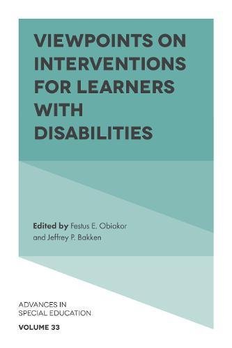Viewpoints on Interventions for Learners with Disabilities (Advances in Special Education): 33