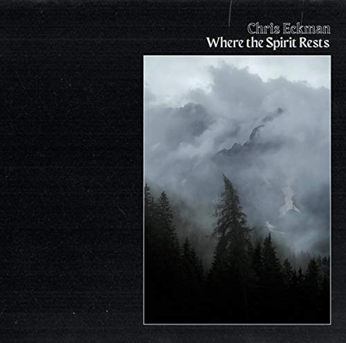 Album cover for Chris Eckman’s “Where The Spirit Rests” with cloudy mountains.