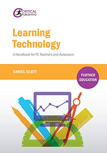 Learning Technology: A Handbook for FE Teachers and Assessors (Further Education)