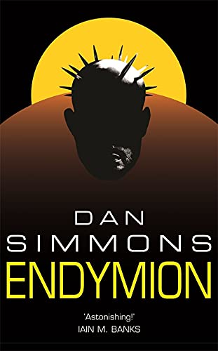 Endymion: Dan Simmons (GOLLANCZ S.F.)
