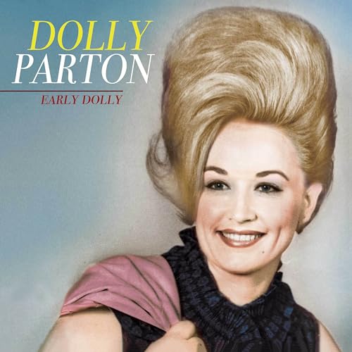 Dolly Parton with a tall blonde beehive hairstyle on the Early Dolly album cover.