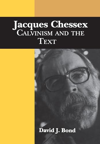 Jacques Chessex : Calvinism and the Text