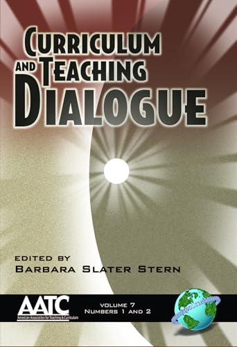 Curriculum and Teaching Dialogue Vol 10 Issues 1 & 2