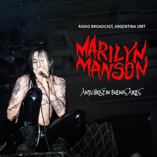 Marilyn Manson performing live onstage, album cover for "Antichrist in Buenos Aires.