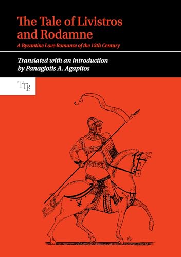 The Tale of Livistros and Rodamne : A Byzantine Love Romance of the 13th Century : 10