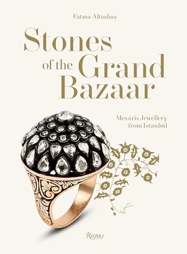 Stones of the Grand Bazaar : Mevaris Jewellery From Istanbul