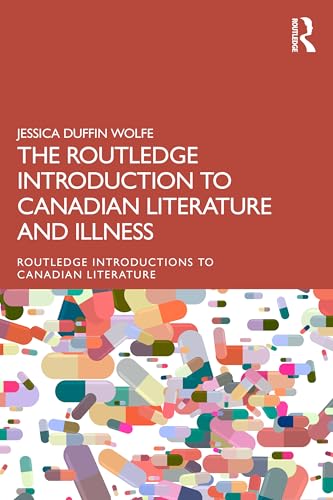 The Routledge Introduction to Canadian Literature and Illness