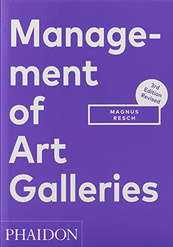 Management of Art Galleries: THIRD EDITION, REVISED