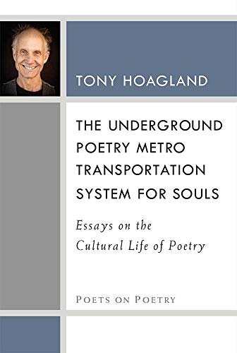 The Underground Poetry Metro Transportation System for Souls : Essays on the Cultural Life of Poetry