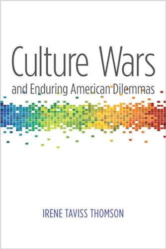Culture Wars and Enduring American Dilemmas